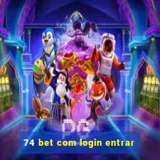 74 bet com login entrar